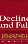 DECLINE AND FALL: The Struggle for Power at a Great American Magazine